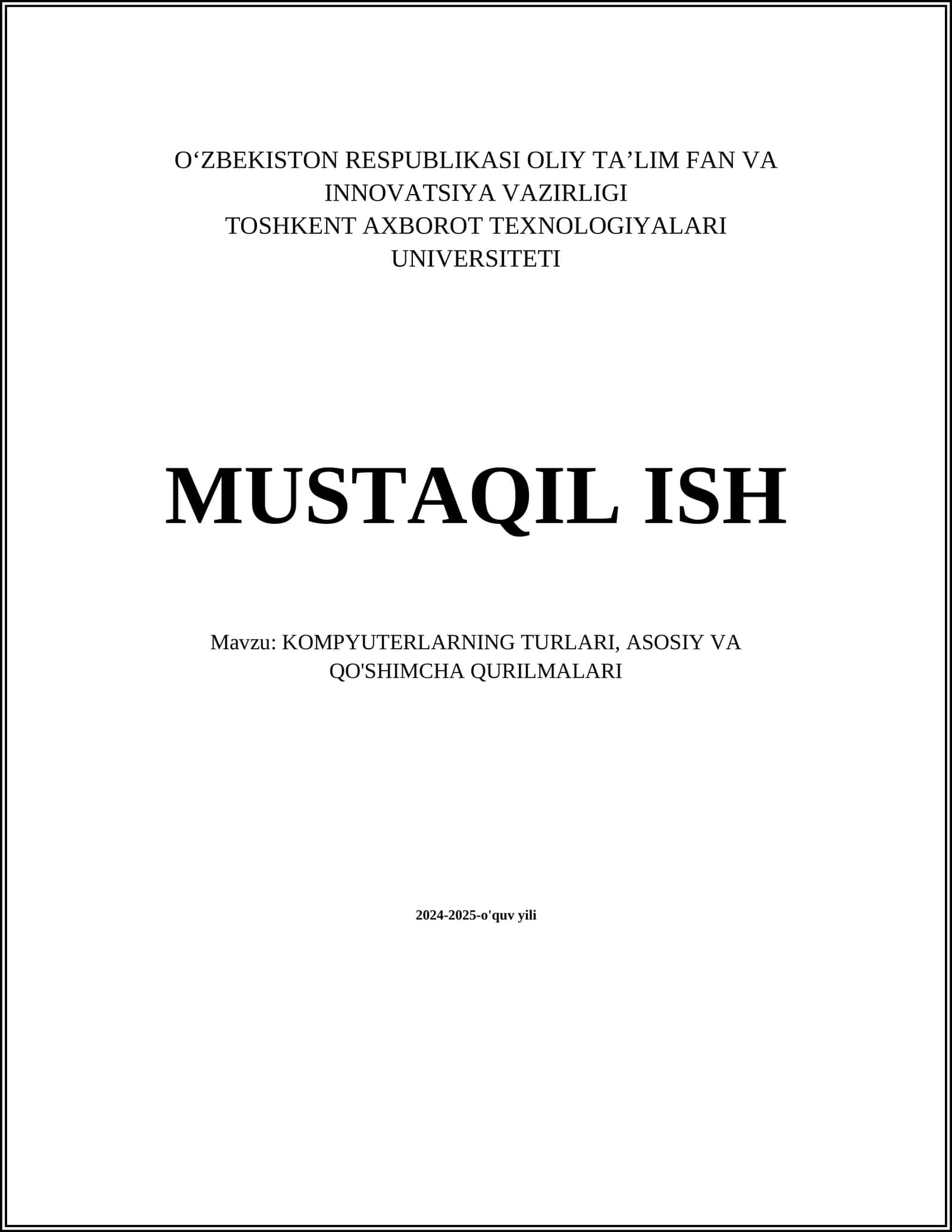 KOMPYUTERLARNING TURLARI, ASOSIY VA QO'SHIMCHA QURILMALARI