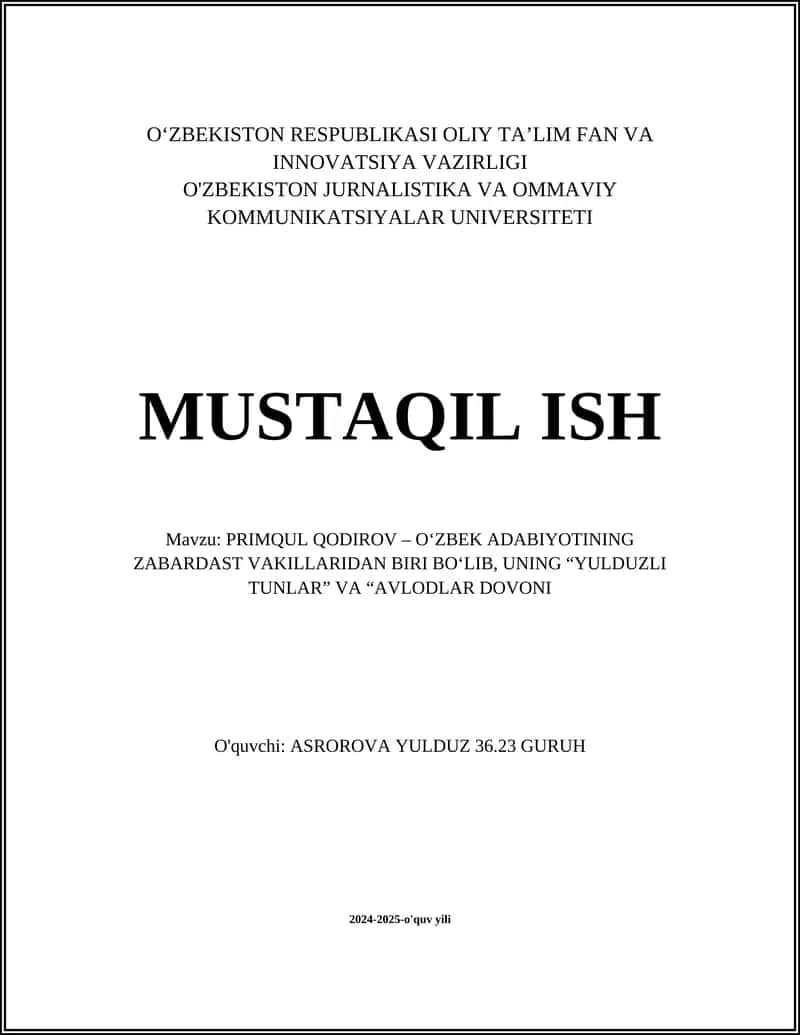 PRIMQUL QODIROV – O‘ZBEK ADABIYOTINING ZABARDAST VAKILLARIDAN BIRI BO‘LIB, UNING “YULDUZLI TUNLAR” VA “AVLODLAR DOVONI