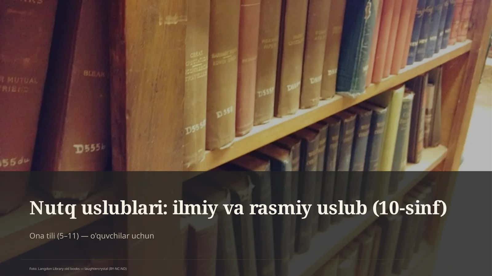 Nutq uslublari: ilmiy va rasmiy uslub (10-sinf)