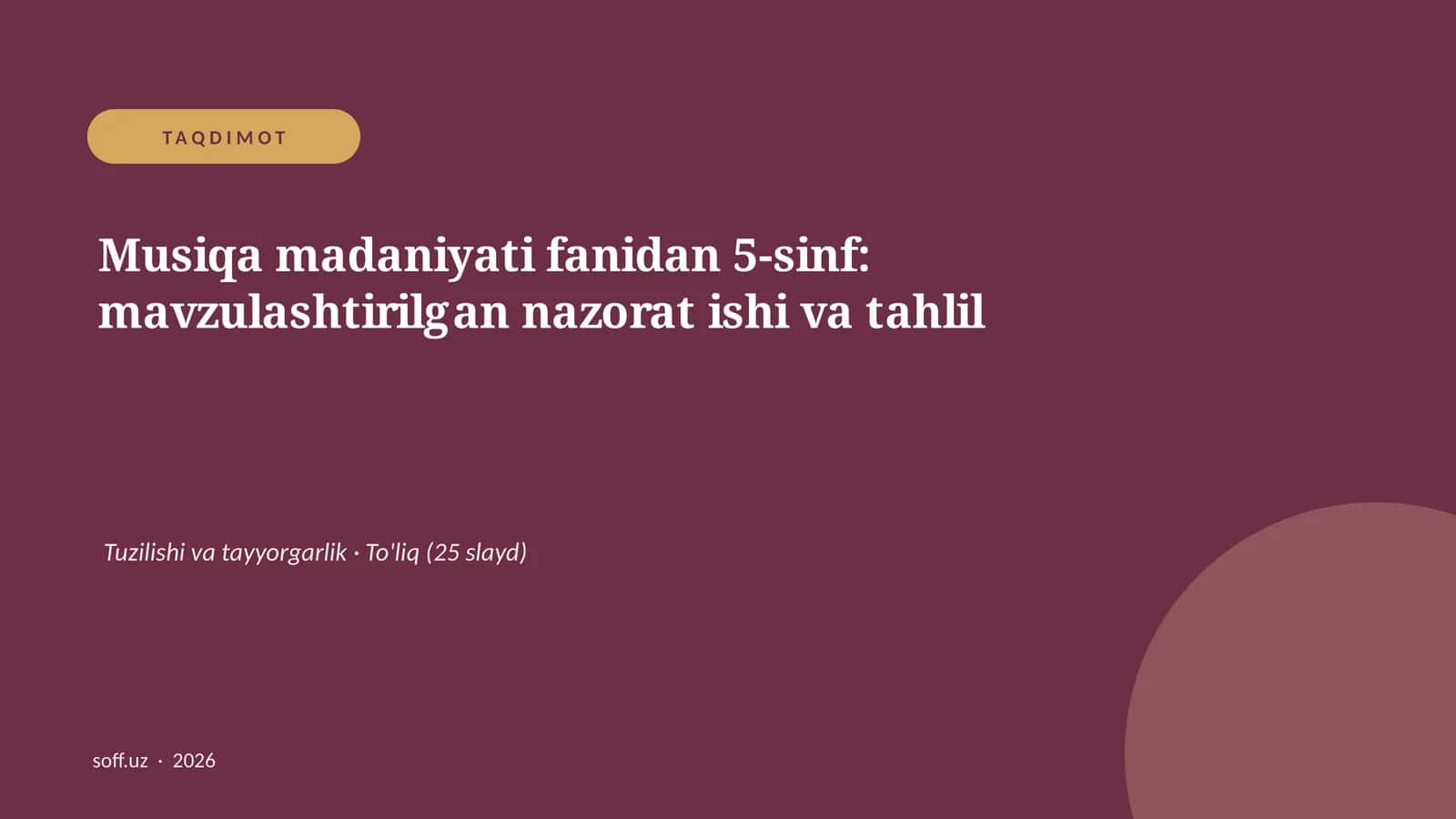 Musiqa madaniyati fanidan 5-sinf: mavzulashtirilgan nazorat ishi va tahlil