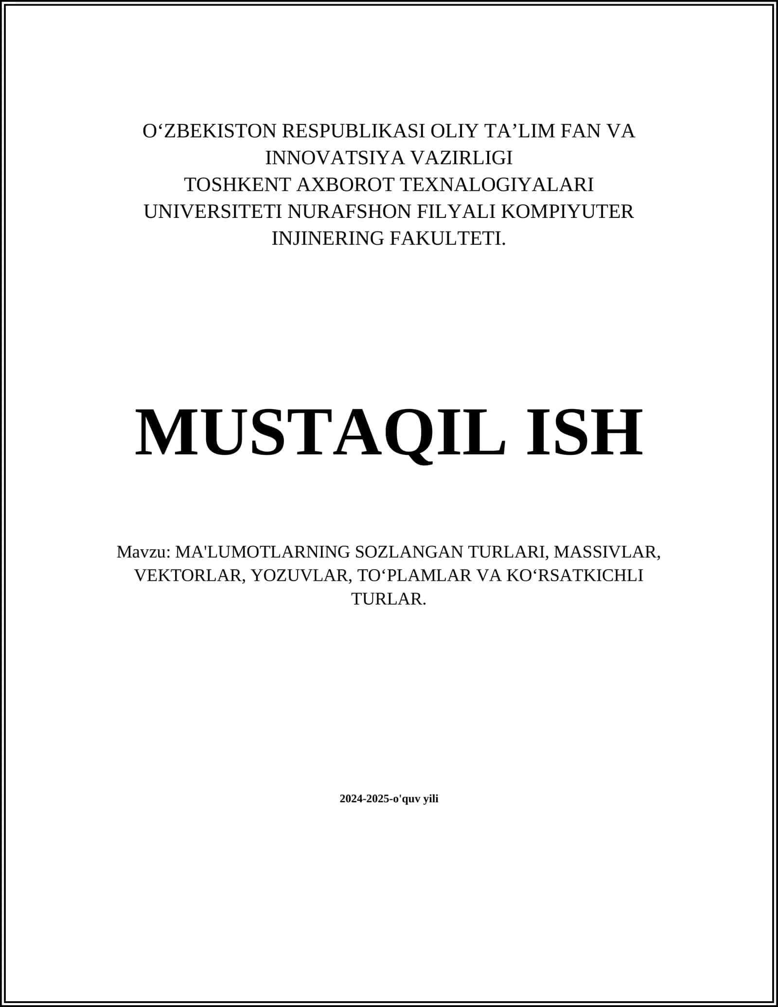 MA'LUMOTLARNING SOZLANGAN TURLARI, MASSIVLAR, VEKTORLAR, YOZUVLAR, TOสปPLAMLAR VA KOสปRSATKICHLI TURLAR