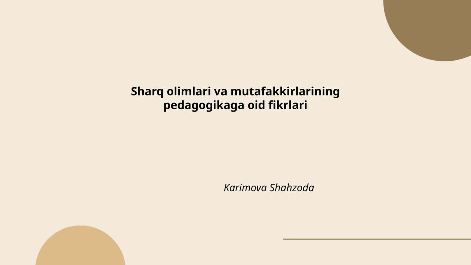 Sharq olimlari va mutafakkirlarining pedagogikaga oid fikrlari