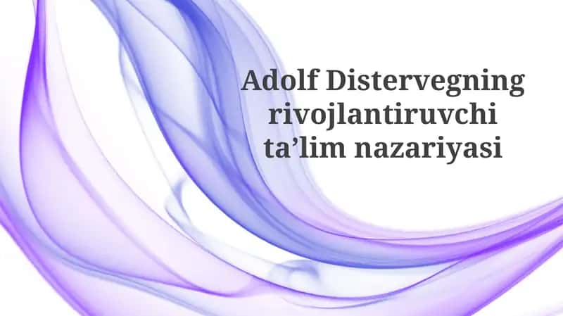Adolf Disterwegning rivojlanish ta'limi nazariyasi