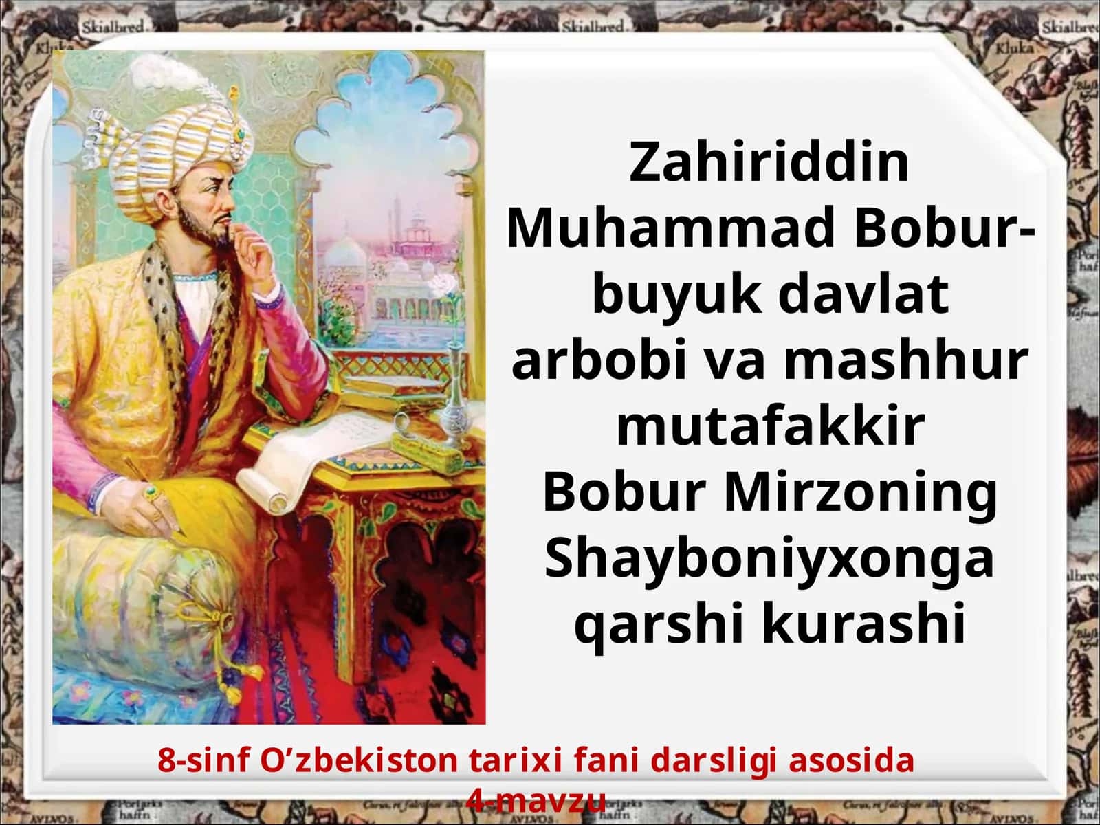 8-sinf O'zbekiston tarixi fanidarsligi asosida 4-mavzu