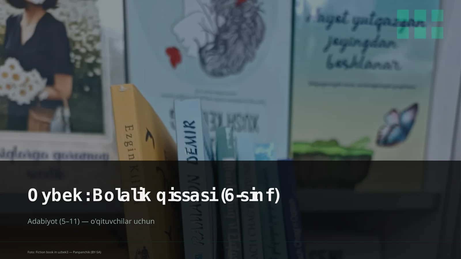 Oybek: Bolalik qissasi (6-sinf)