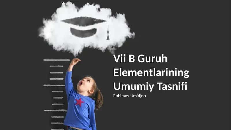 VII B Guruh Elementlarining Umumiy Tasnifi
