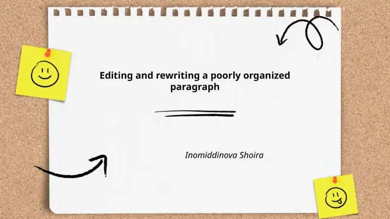 Editing and rewriting a poorly organized paragraph