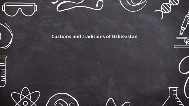 Customs and traditions of Uzbekistan