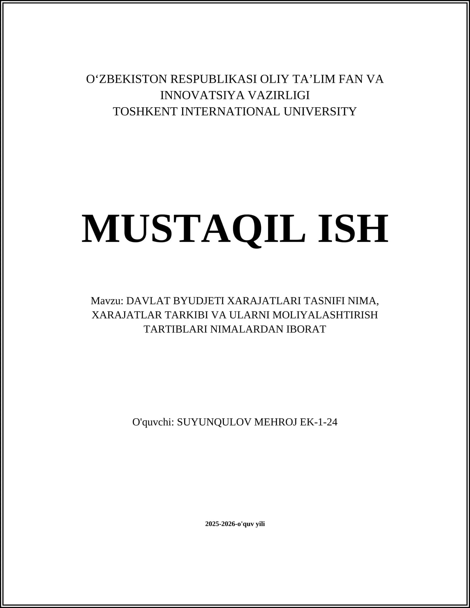 DAVLAT BYUDJETI XARAJATLARI TASNIFI NIMA, XARAJATLAR TARKIBI VA ULARNI MOLIYALASHTIRISH TARTIBLARI NIMALARDAN IBORAT
