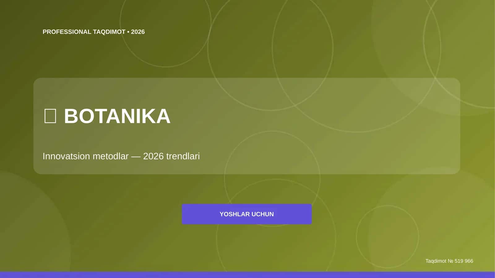 Botanika: innovatsion metodlar (2026 trendlari) [yoshlar uchun]