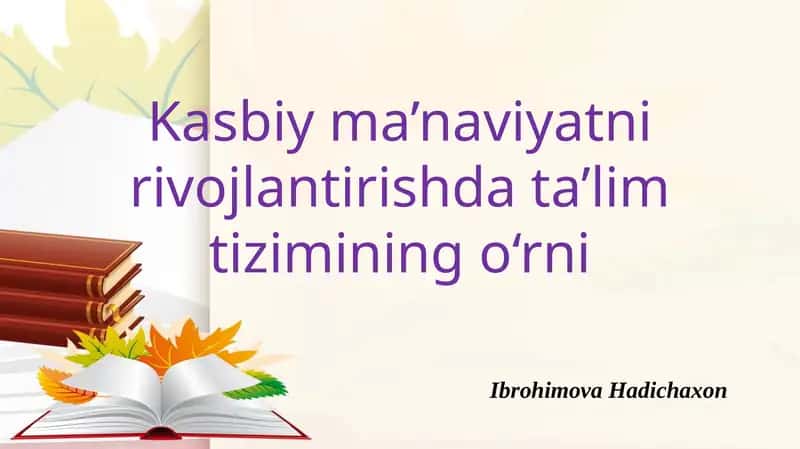 Kasbiy ma'naviyatni rivojlantirishda ta'lim tizimining o'rni