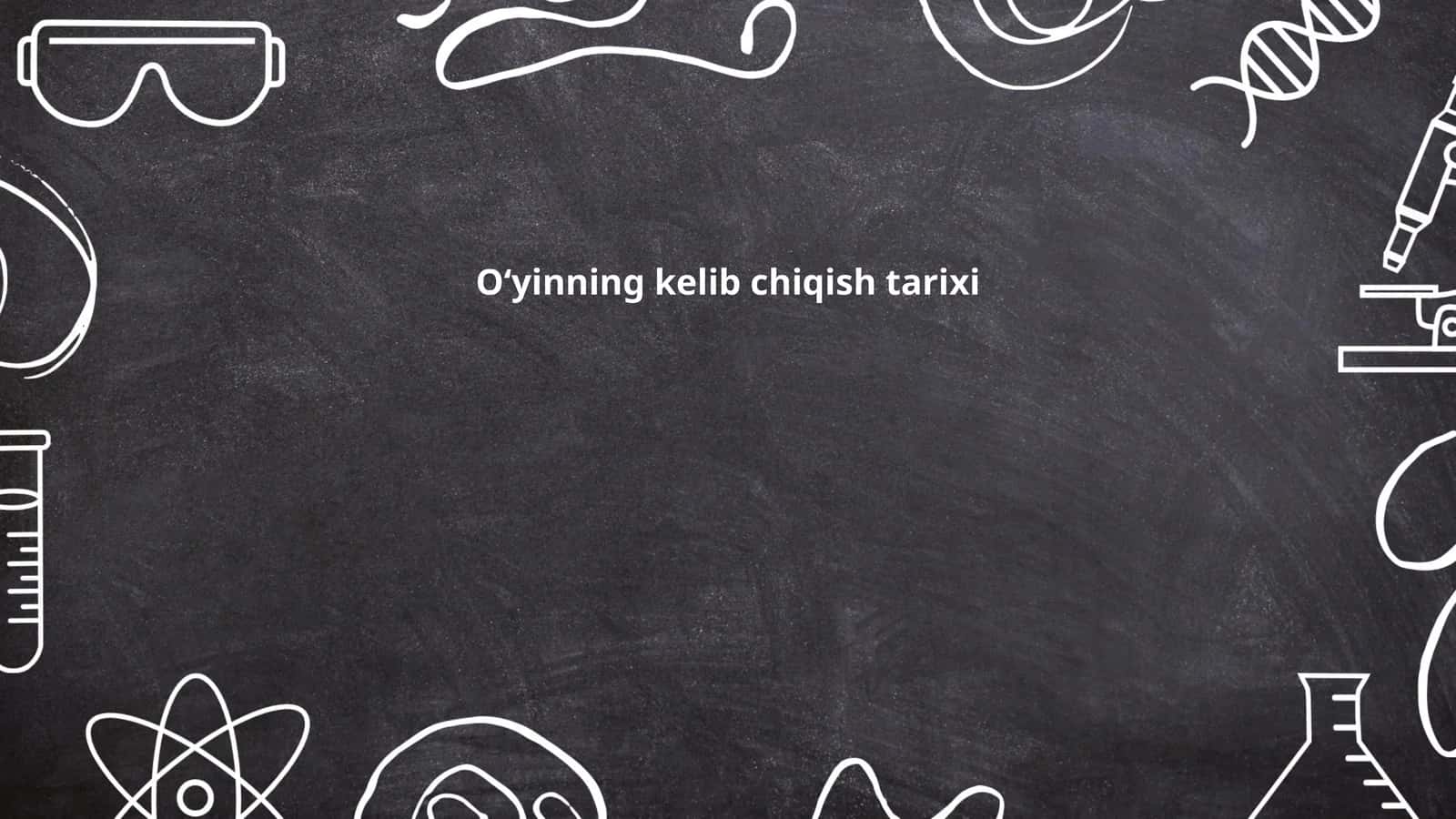 Oʻyinning kelib chiqish tarixi