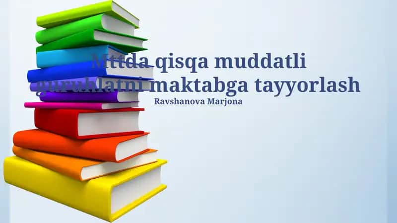 Qisqa muddatli guruhlatni maktabga tayyorlash