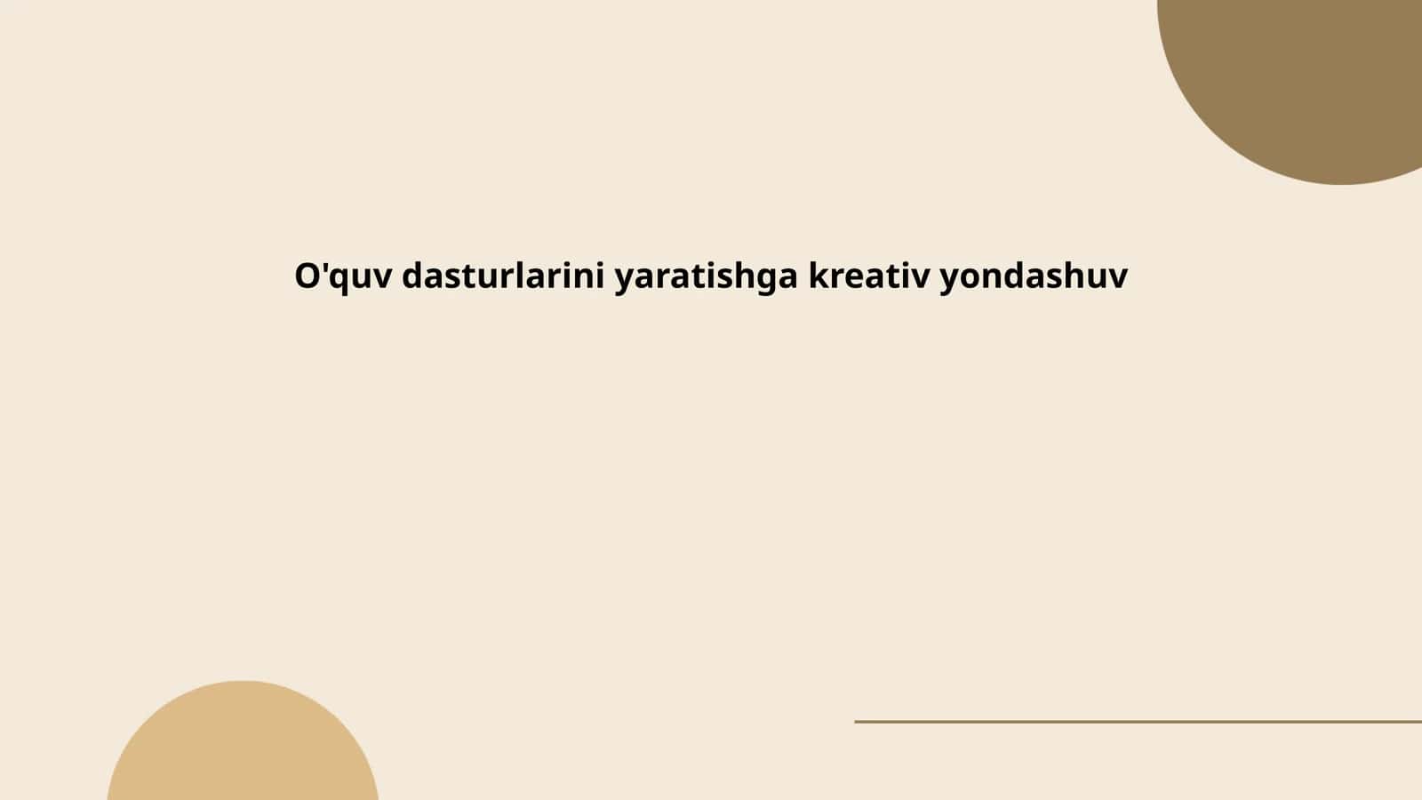 Kreativlik tushunchasi va uning o'quv dasturlarida qo'llanilishi