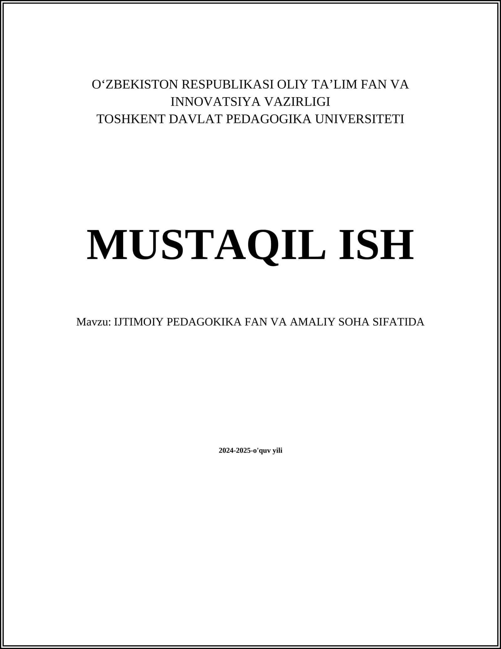 MUSTAQIL ISH Mavzu: IJTIMOIY PEDAGOKIKA FAN VA AMALIY SOHA SIFATIDA