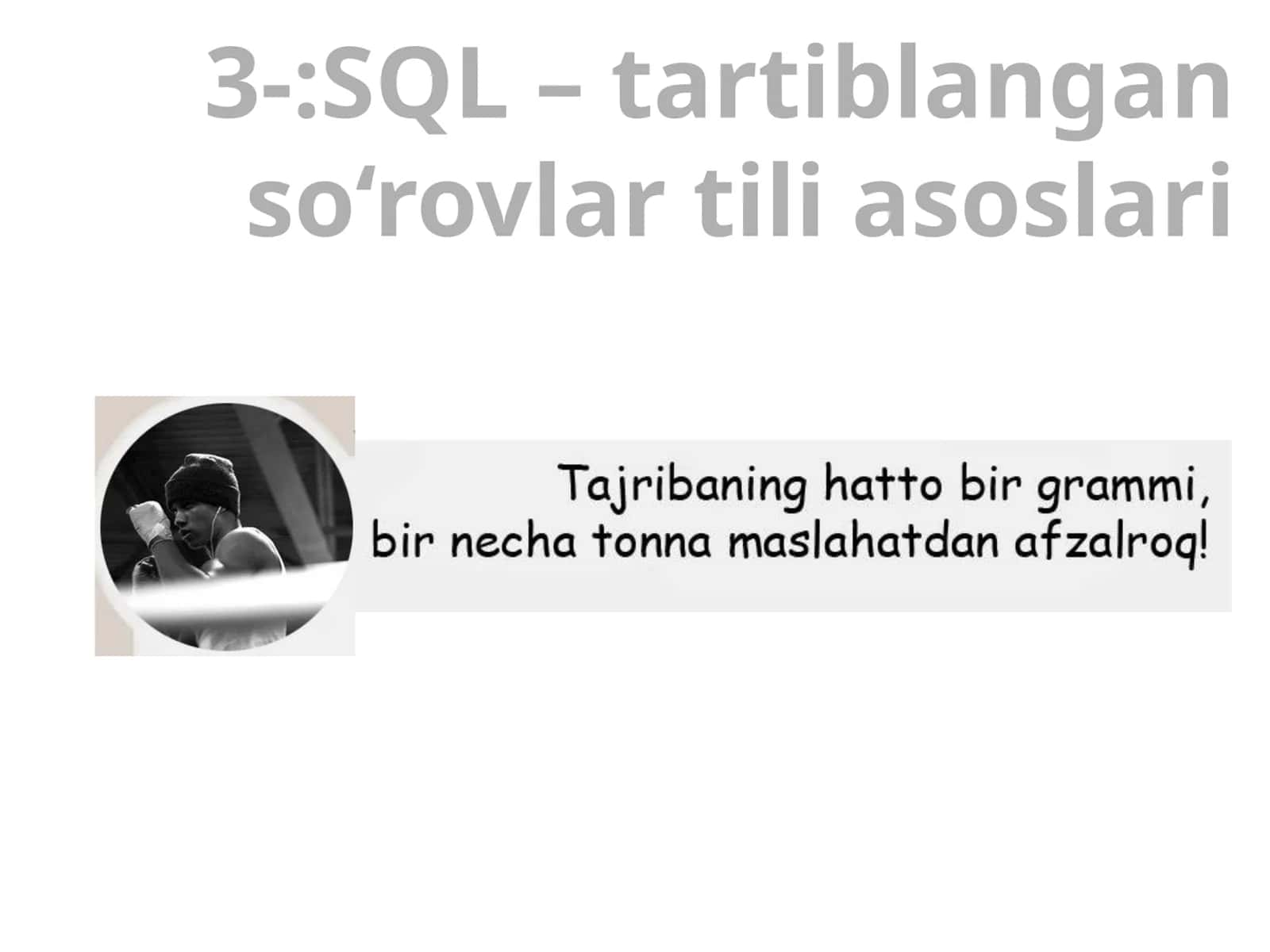 SQL – tartiblangan so‘rovlar tili asoslari