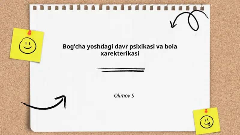 Bog'cha yoshdagi davr psixikasi va bola xarekterikasi