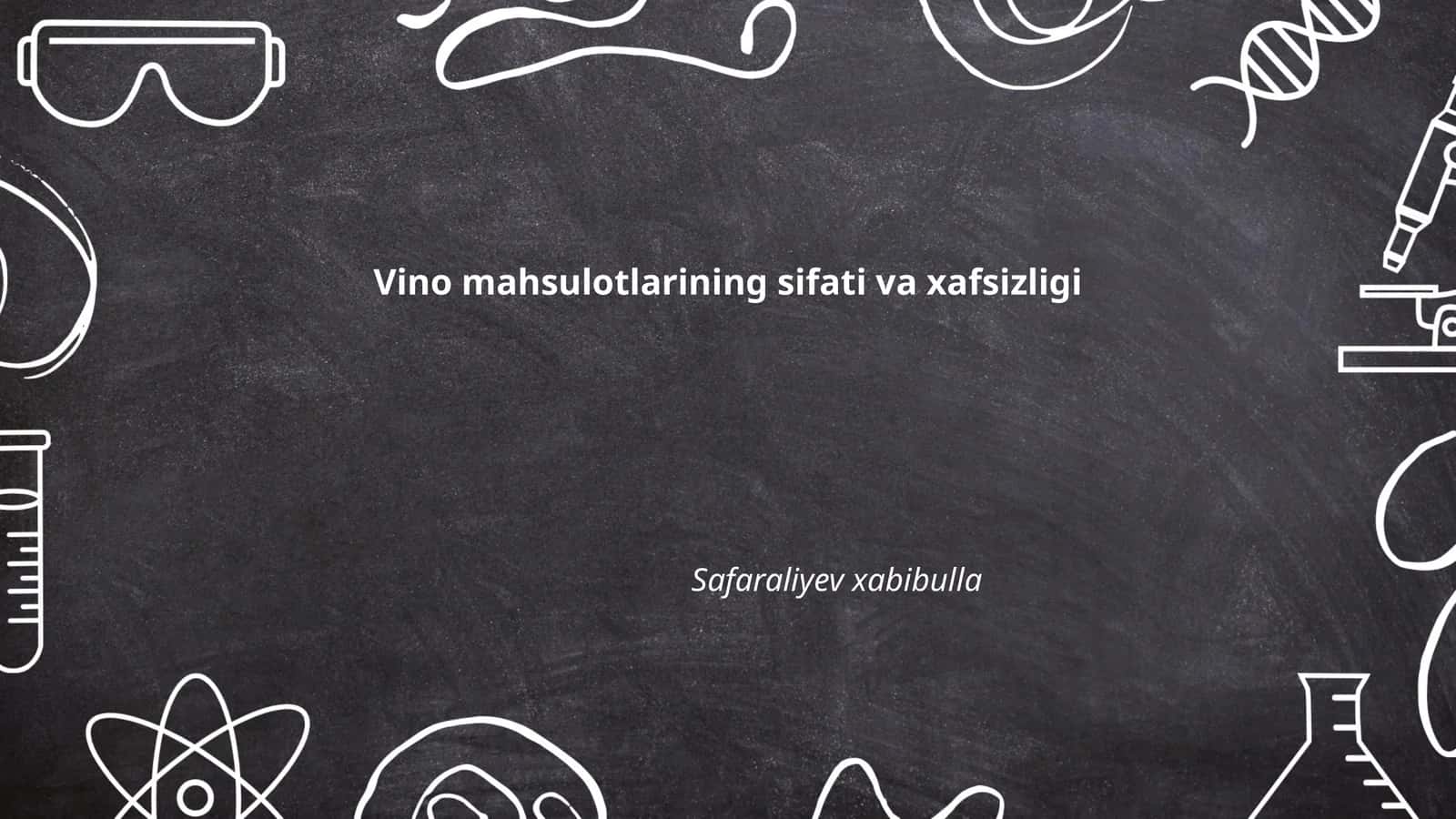 Vino mahsulotlarining sifati va xafsizligi