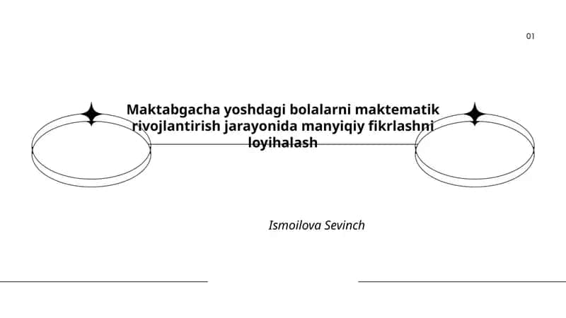 Maktabgacha yoshdagi bolalarni maktematik rivojlantirish jarayonida manyiqiy fikrlashni loyihalash