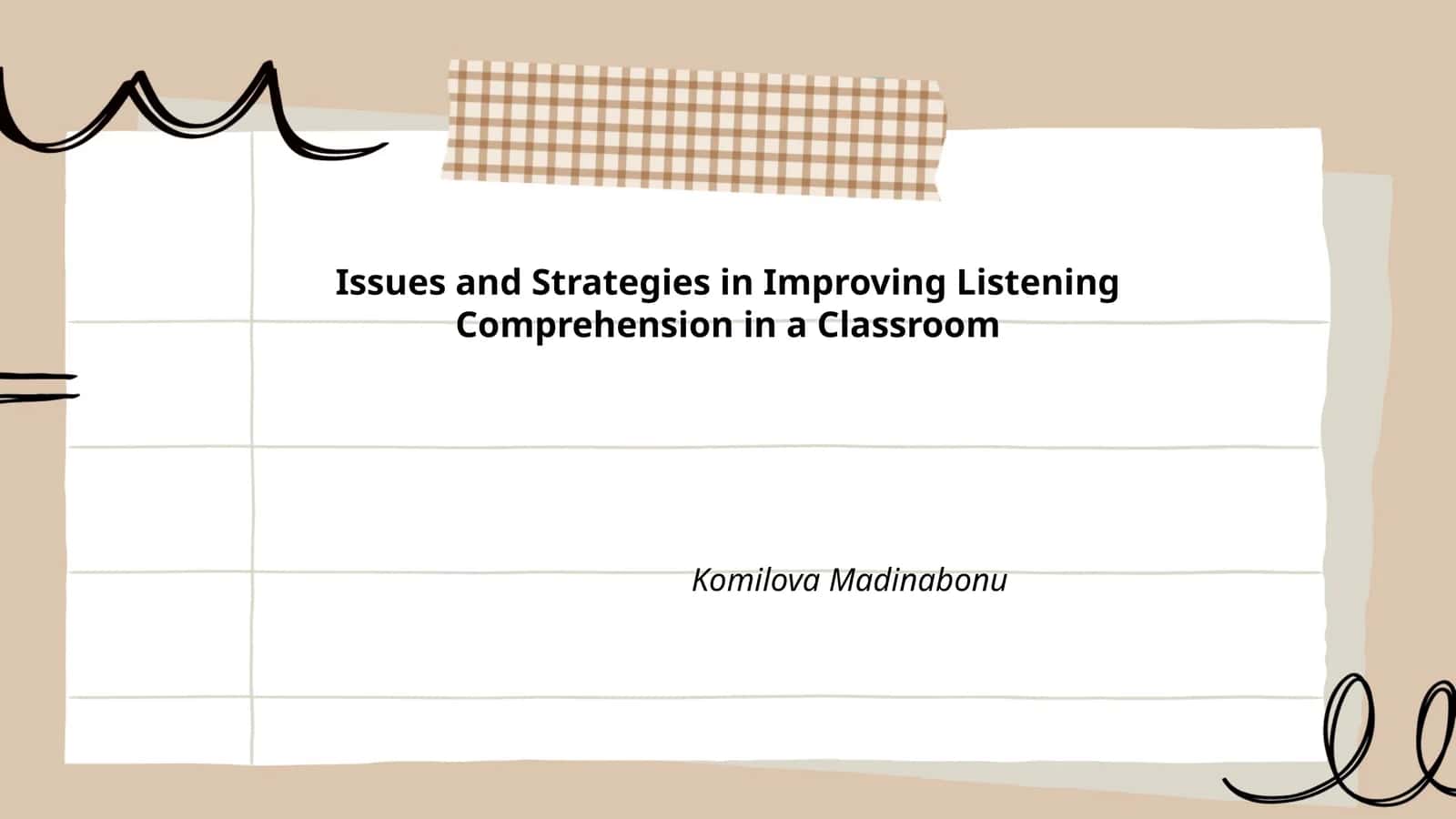 Issues and Strategies in Improving Listening Comprehension in a Classroom