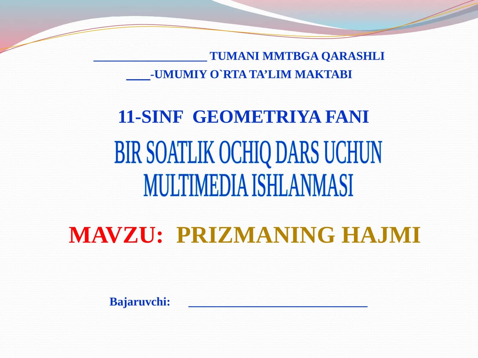 Geometriya fani Mavzu:Prizmaning hajmi
