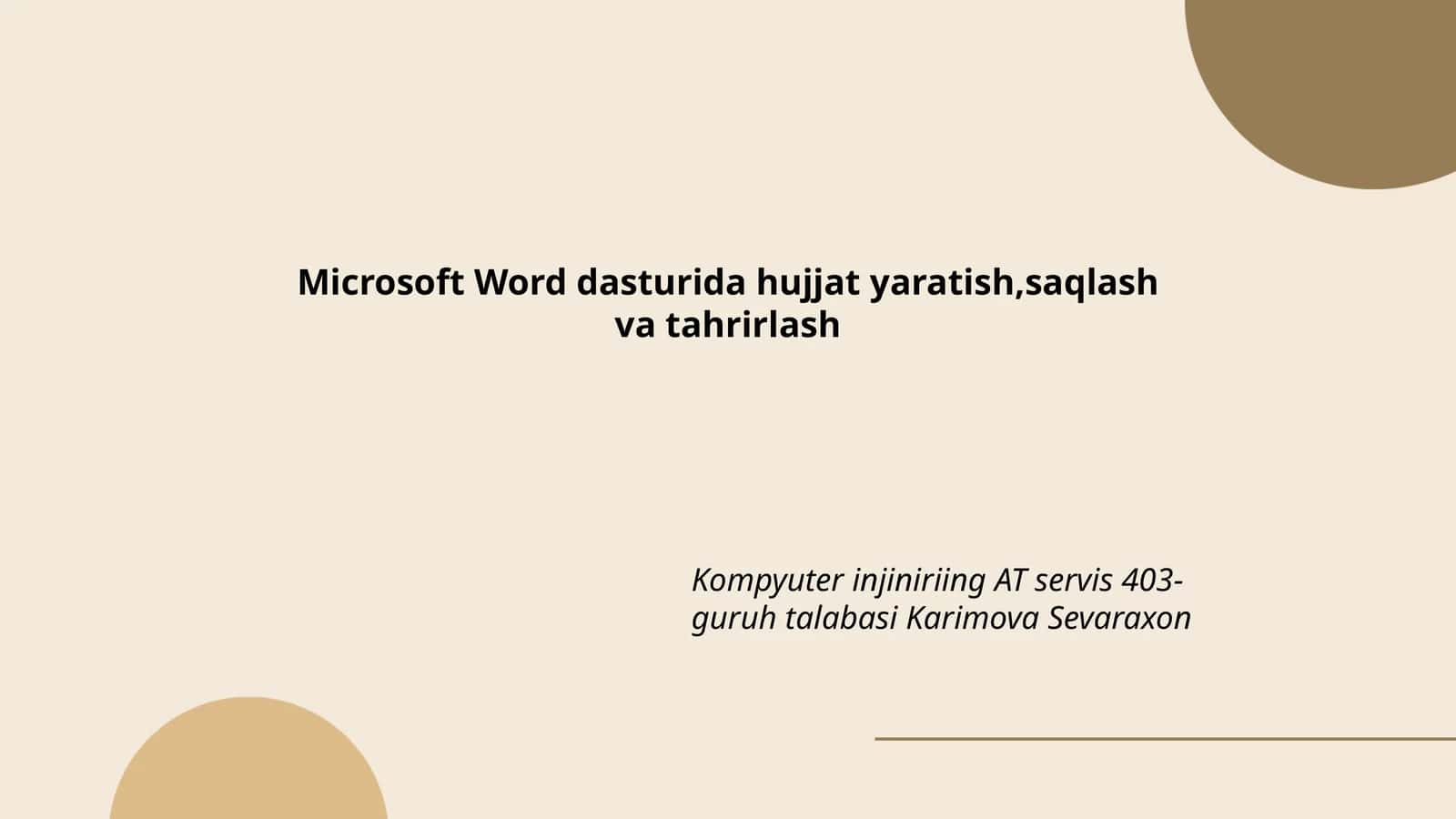 Microsoft Word dasturida hujjat yaratish,saqlash va tahrirlash