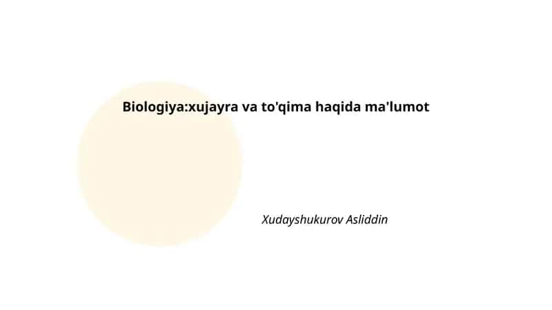 Biologiya:xujayra va to'qima haqida ma'lumot