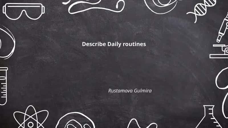 Daily routines