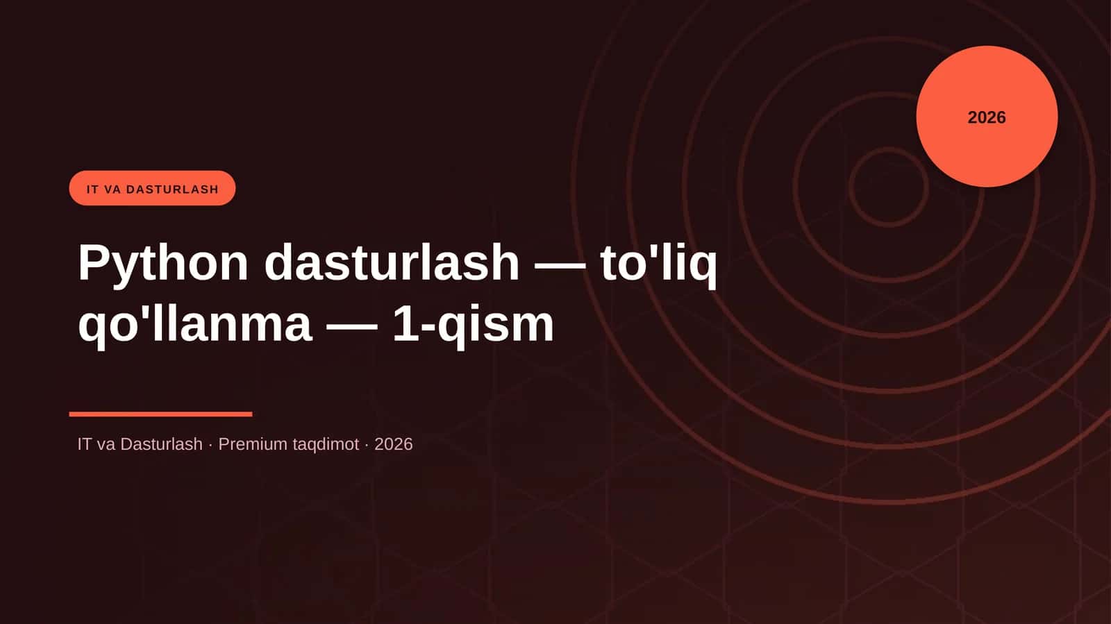Python dasturlash — to'liq qo'llanma — 1-qism