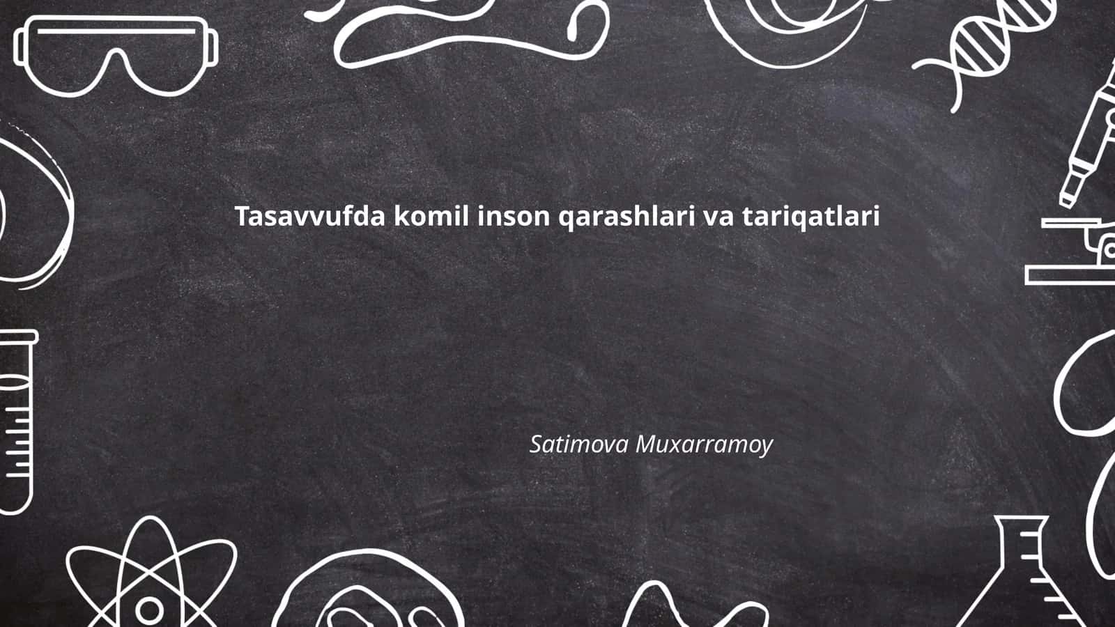 Tasavvufda komil inson qarashlari va tariqatlari