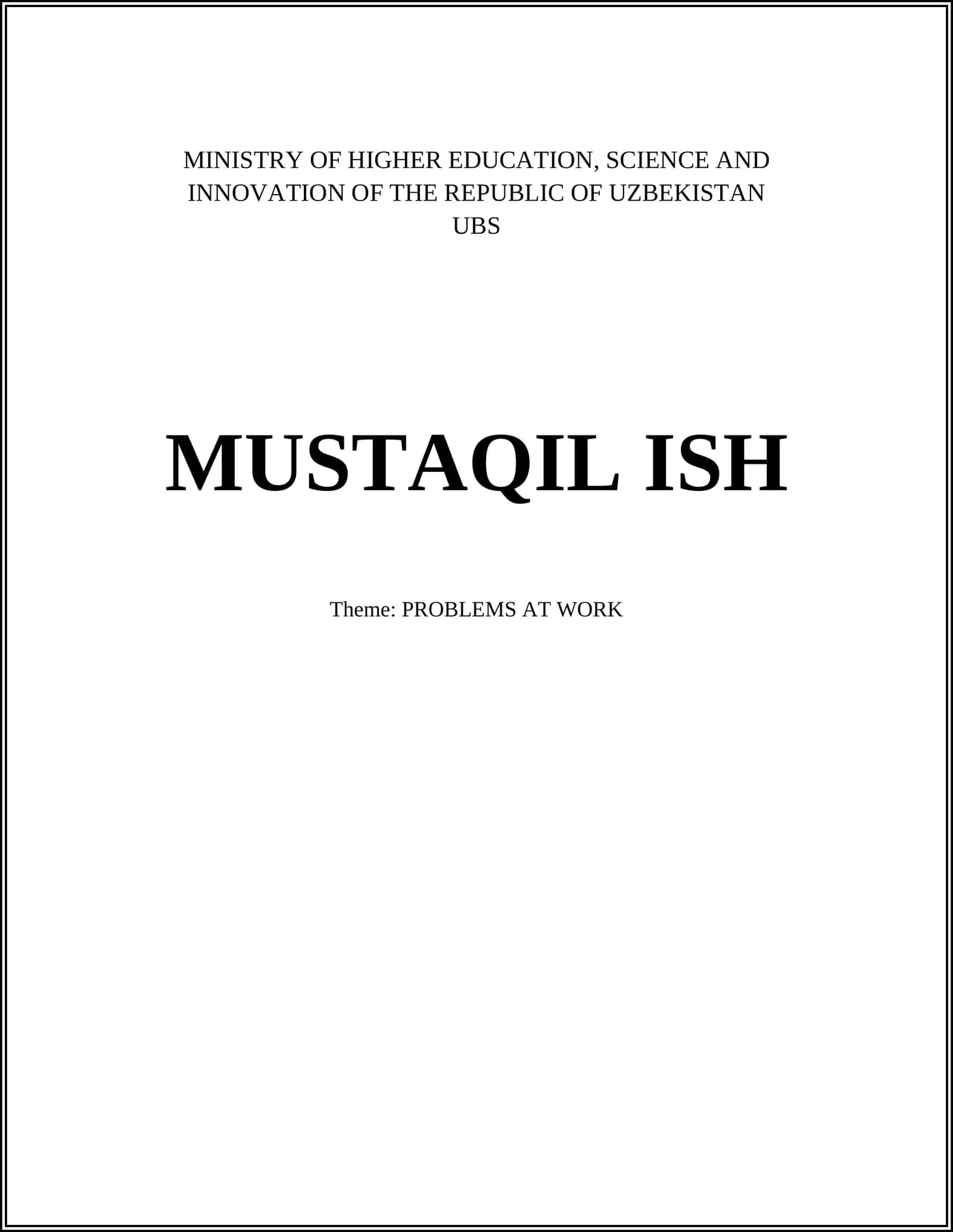 MUSTAQIL ISH: PROBLEMS AT WORK