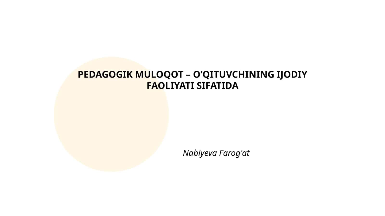 PEDAGOGIK MULOQOT – O‘QITUVCHINING IJODIY FAOLIYATI SIFATIDA