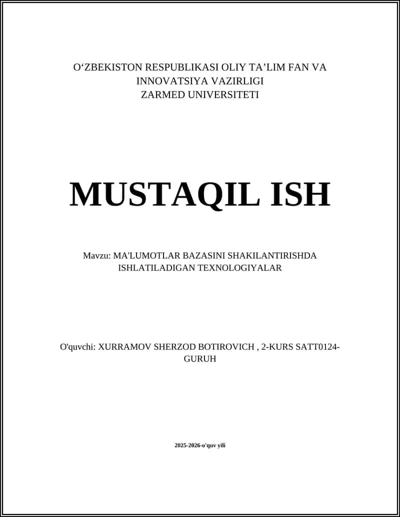 MA'LUMOTLAR BAZASINI SHAKILANTIRISHDA ISHLATILADIGAN TEXNOLOGIYALAR