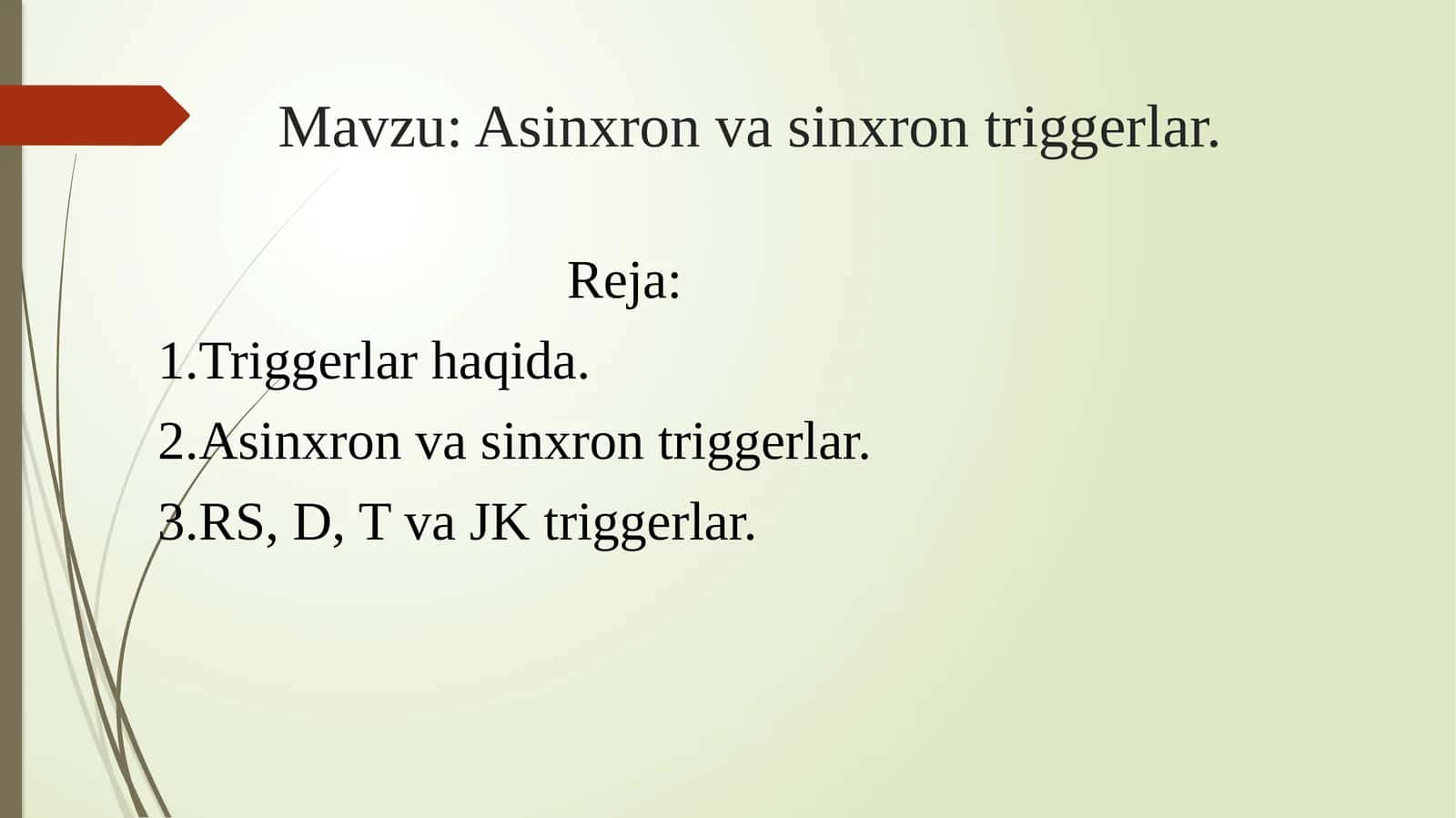 Asinxron va sinxron triggerlar.