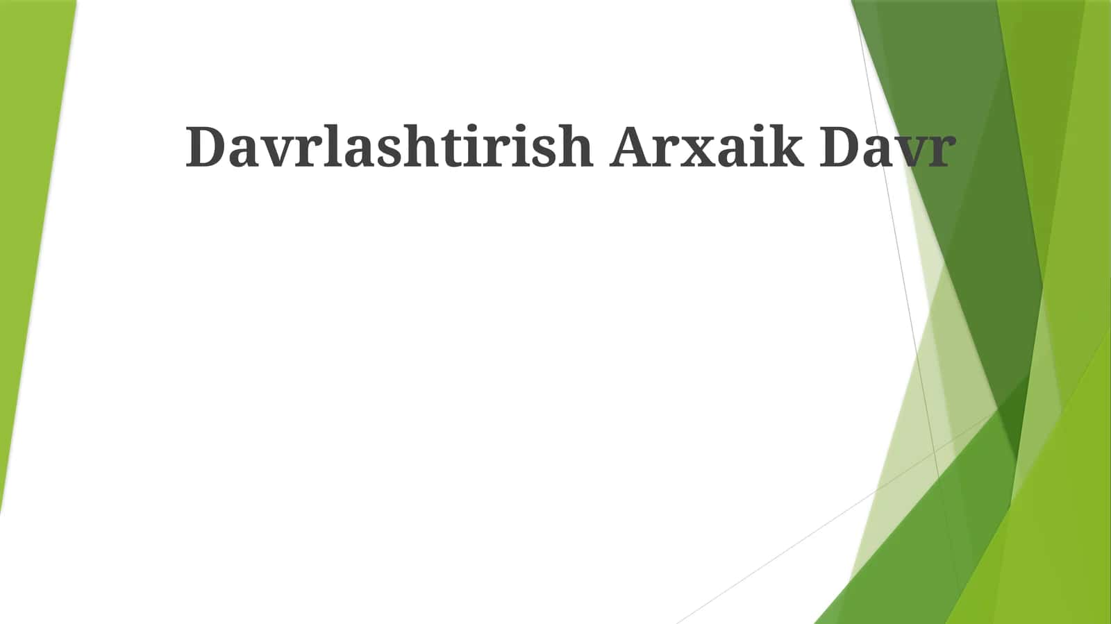 Davrlashtirish Arxaik Davr