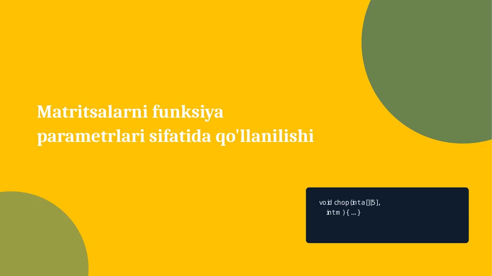 Matritsalarni funksiya parametrlari sifatida qo'llanilishi