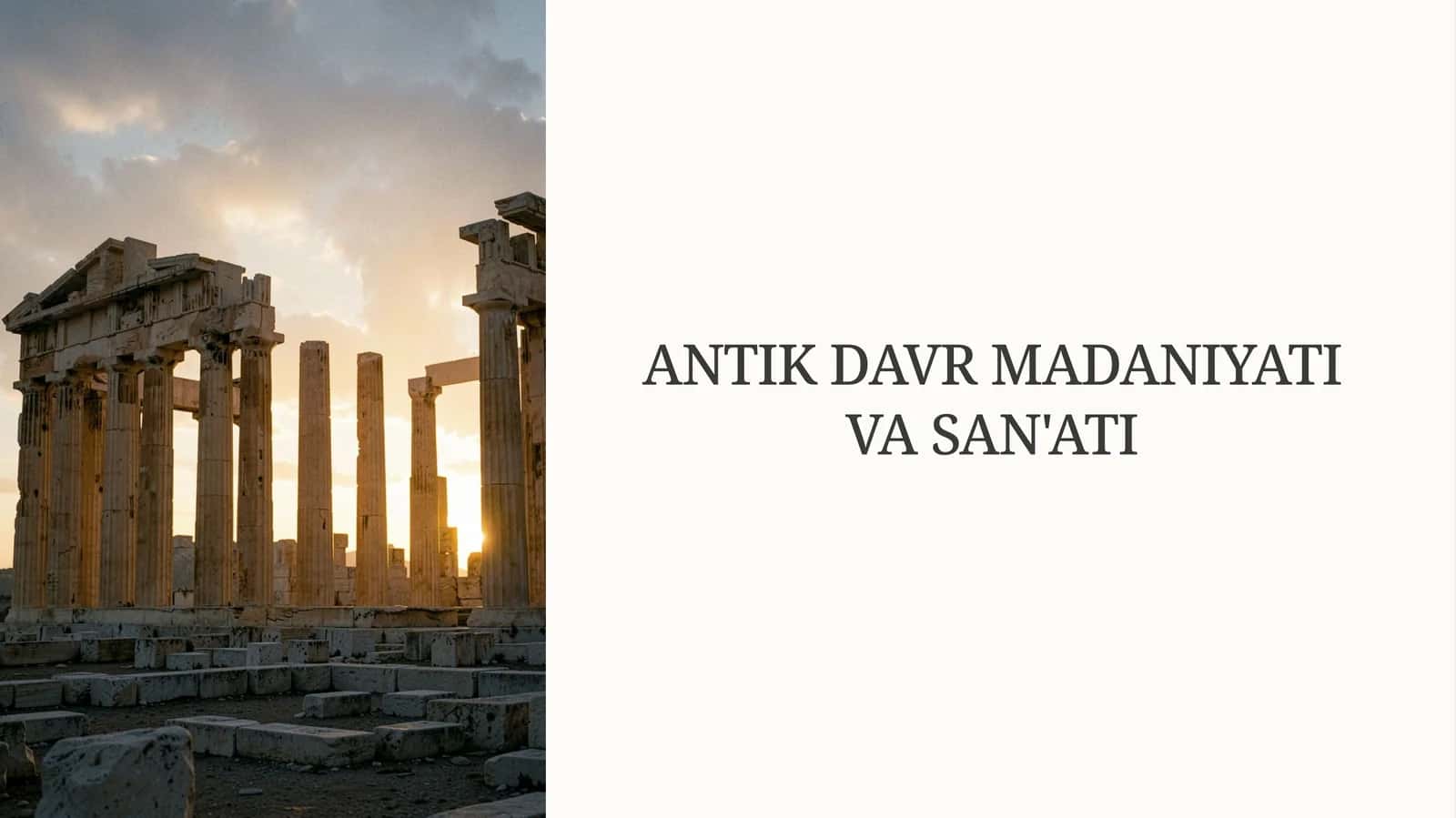 ANTIK DAVR MADANIYATI VA SAN'ATI