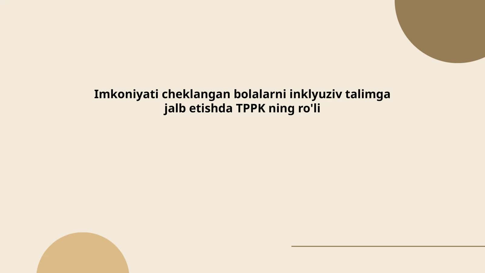 Imkoniyati cheklangan bolalarni inklyuziv talimga jalb etishda TPPK ning ro'li