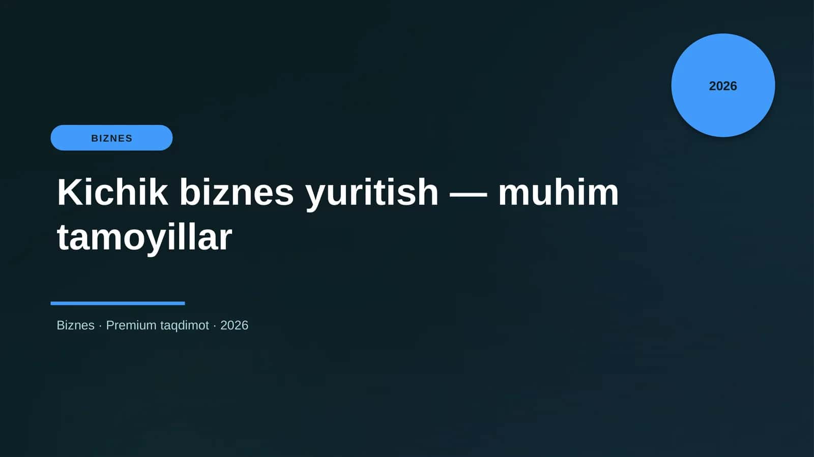 Kichik biznes yuritish — muhim tamoyillar