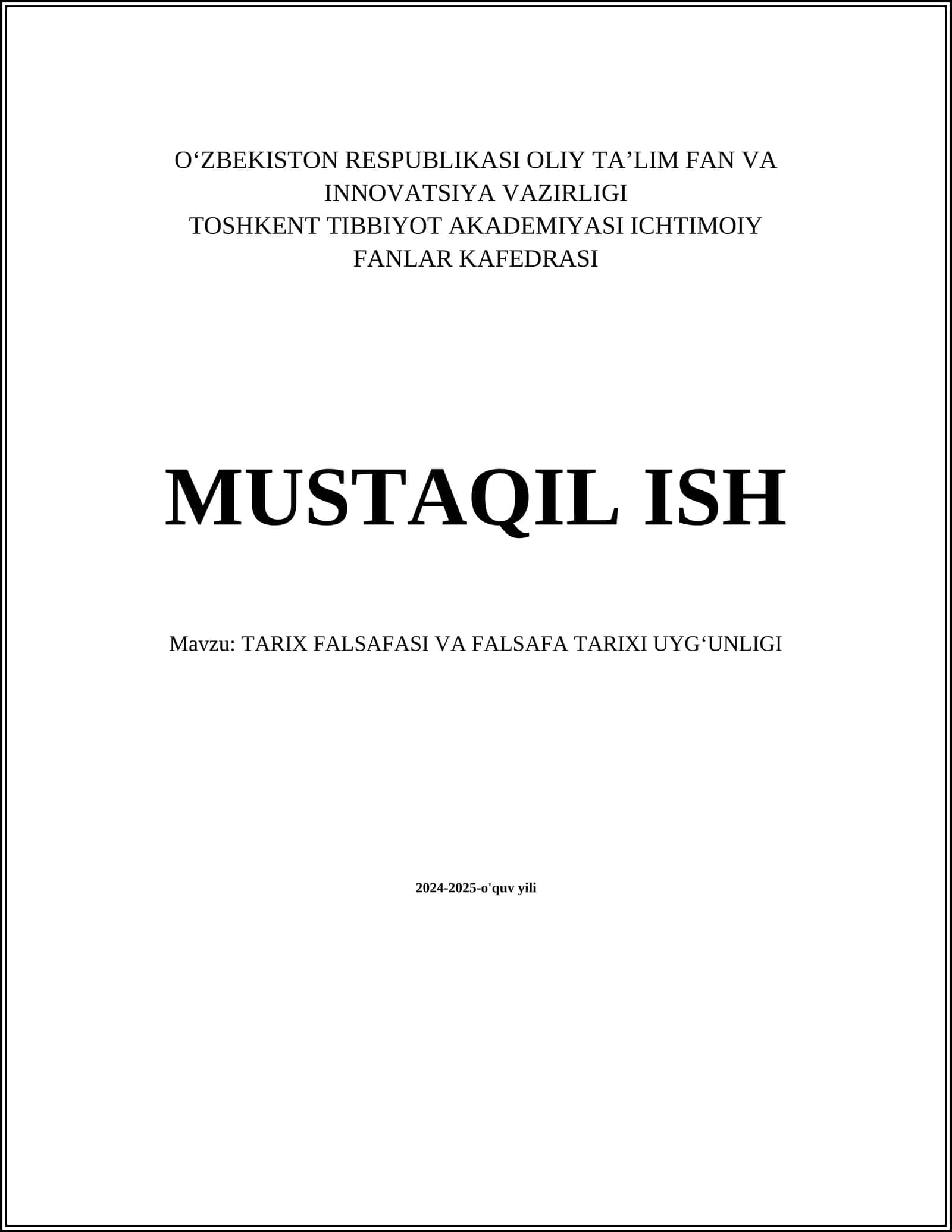 MUSTAQIL ISH Mavzu: TARIX FALSAFASI VA FALSAFA TARIXI UYGʻUNLIGI