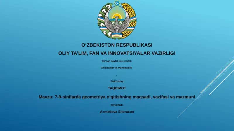 7-9-sinflarda geometriya oʻqitishning maqsadi, vazifasi va mazmuni