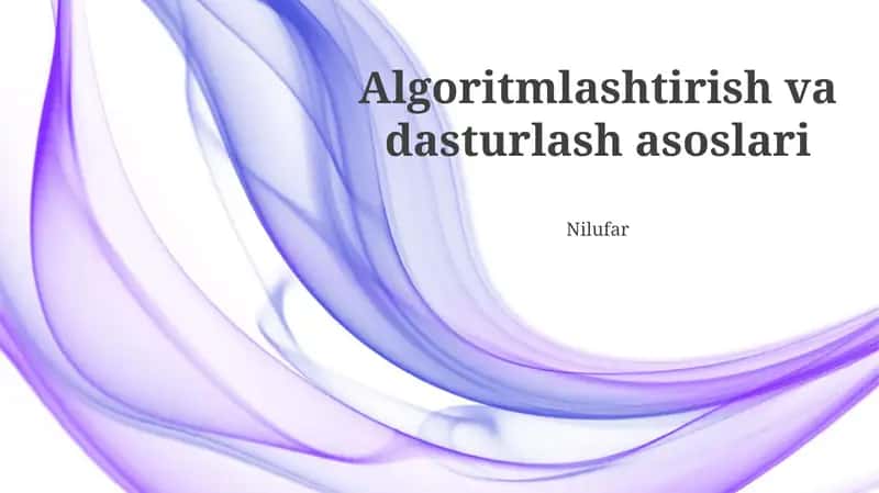 Algoritmlashtirish va dasturlash asoslari