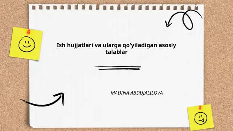 Ish hujjatlari va ularga qo'yiladigan asosiy talablar