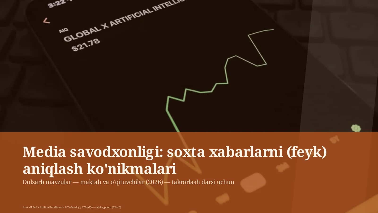 Media savodxonligi: soxta xabarlarni (feyk) aniqlash ko'nikmalari