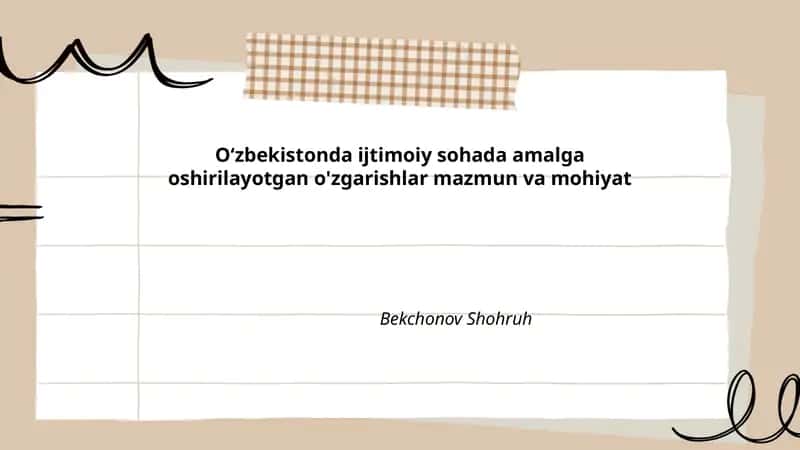 Oʻzbekistonda ijtimoiy sohada amalga oshirilayotgan o'zgarishlar mazmun va mohiyat