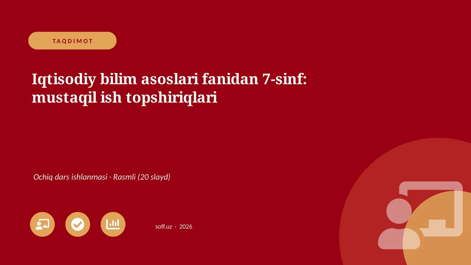 Iqtisodiy bilim asoslari fanidan 7-sinf: mustaqil ish topshiriqlari