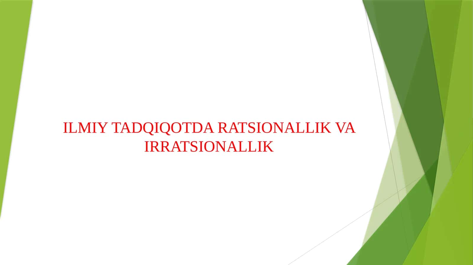 ILMIY TADQIQOTDA RATSIONALLIK VA IRRATSIONALLIK