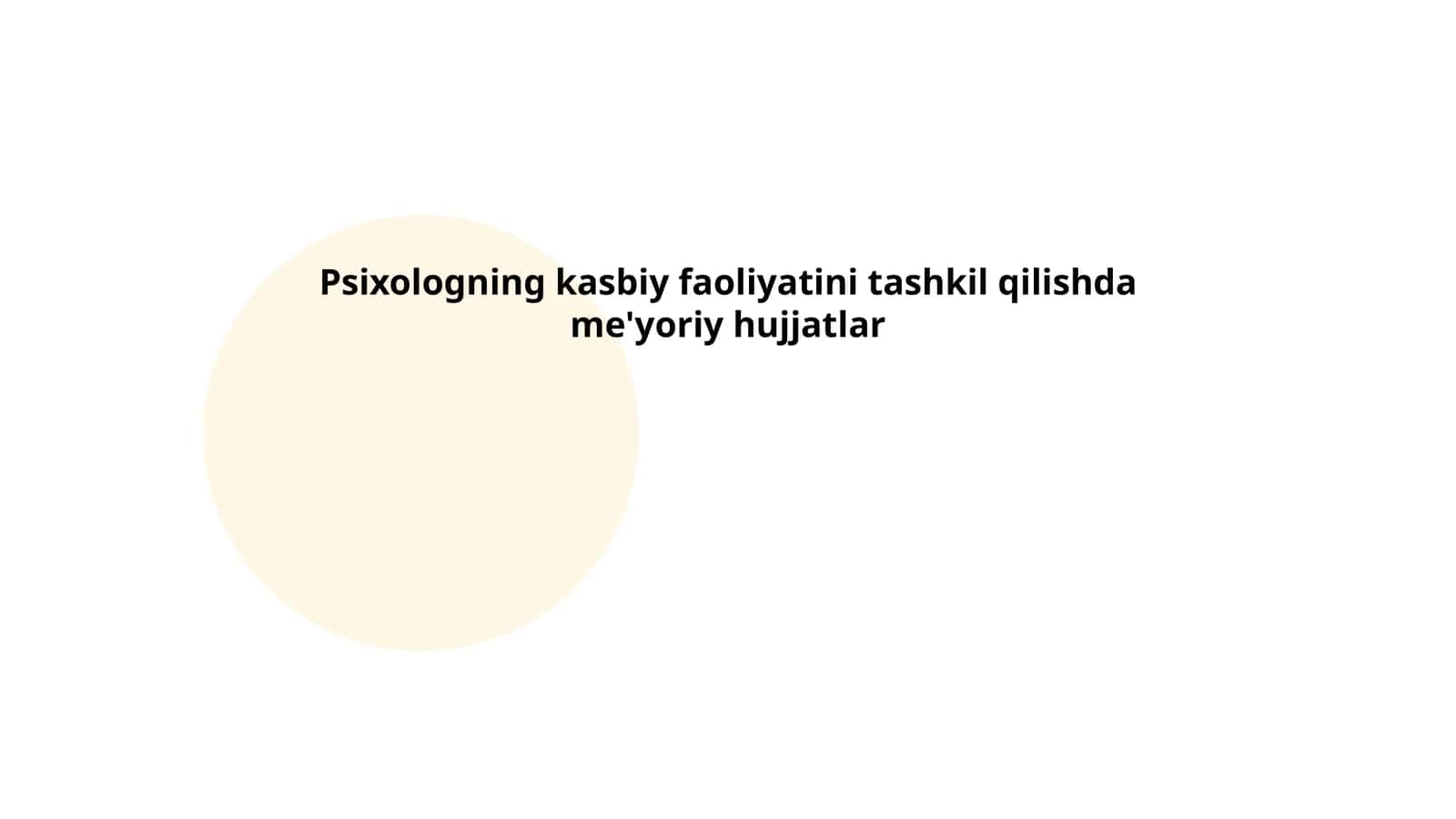 Psixologning kasbiy faoliyatini tashkil qilishda me'yoriy hujjatlar
