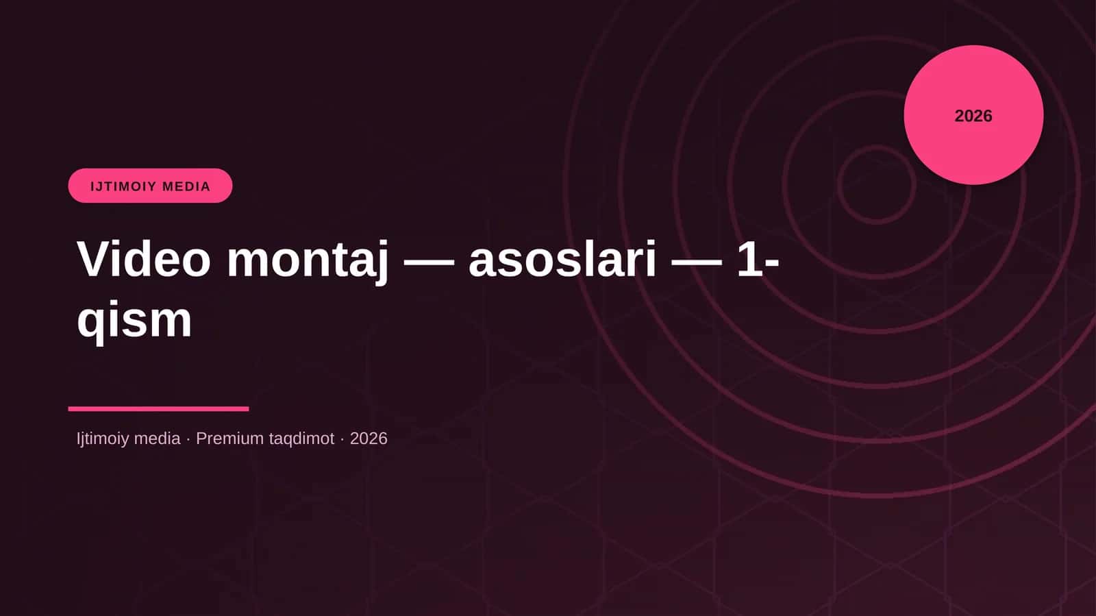 Video montaj — asoslari — 1-qism