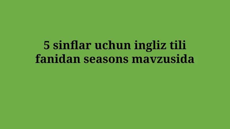 Seasonsmavzusida